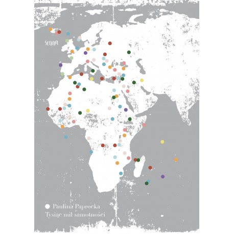 Tysiąc mil samotności Paulina Paprocka motyleksiazkowe.pl