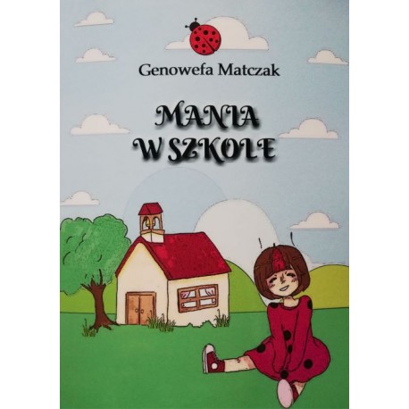 Mania w szkole Genowefa Matczak motyleksiazkowe.pl