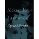 Życie i liryka Aleksander Jurewicz motyleksiazkowe.pl