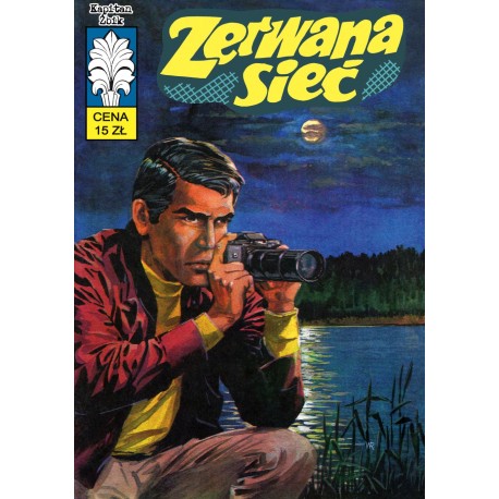 Kapitan Żbik 46. Zerwana sieć Stanisław Milc Jerzy Wróblewski motyleksiazkowe.pl