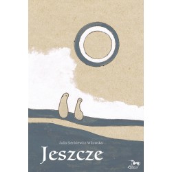 Jeszcze Julia Sienkiewicz Wilowska motyleksiazkowe.pl