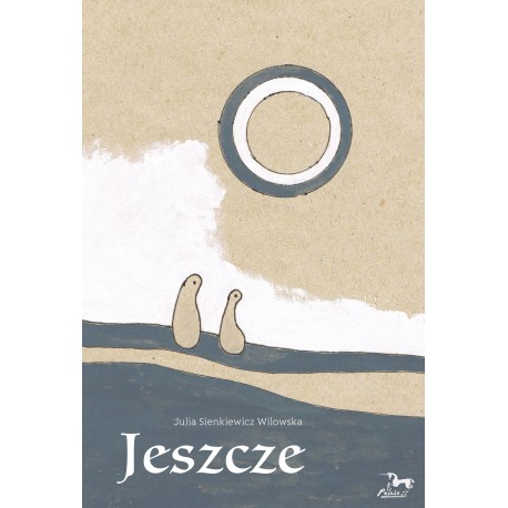 Jeszcze Julia Sienkiewicz Wilowska motyleksiazkowe.pl
