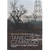Taniec Czarnego dawne i niedawne opowiastki o głodach, chłodach i wstydach