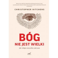 Bóg nie jest wielki Christopher Hitchens motyleksiazkowe.pl