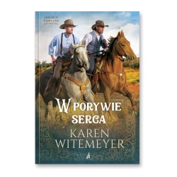 W porywie serca Tom 2 cyklu Jeźdźcy Hangera Karen Witemeyer motyleksiazkowe.pl