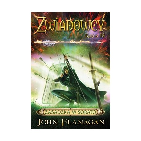 Zwiadowcy Księga 18. Zasadzka w Sorato John Flanagan motyleksiazkowe.pl