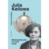 Julia Keilowa Metaloplastyczka na nowe czasy