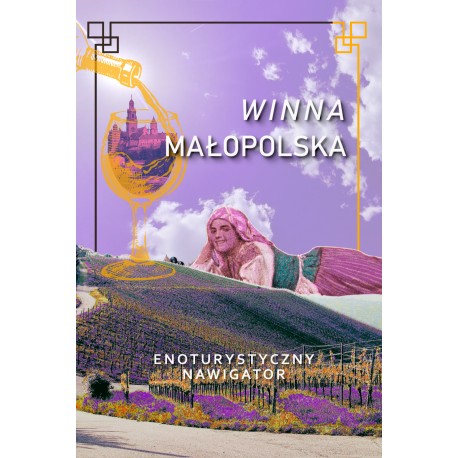 Winna Małopolska Enoturystyczny nawigator motyleksiazkowe.pl