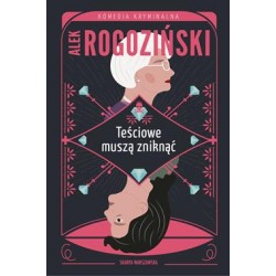 Teściowe muszą zniknąć Alek Rogoziński motyleksiazkowe.pl