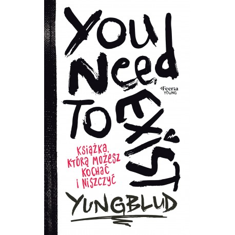 You Need To Exist Książka którą możesz kochać i niszczyć motyleksiazkowe.pl