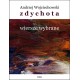 ZDYCHOTA WIERSZE WYBRANE ANDRZEJ WOJCIECHOWSKI motyleksiazkowe.pl