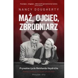 Mąż, ojciec, zbrodniarz.. Prywatne życie Reinharda Heydricha Nancy Dougherty,Christopher Lehmann-Haupt motyleksiazkowe.pl