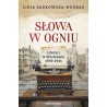 Słowa w ogniu. Literaci w Warszawie 1939-1945