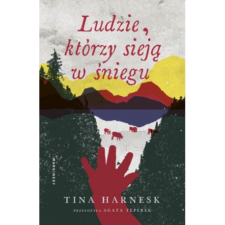 Ludzie, którzy sieją w śniegu Tina Harnesk motyleksiazkowe.pl