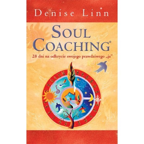 Soul coaching. 28 dni na odkrycie swojego prawdziwego "ja" Denise Linn motyleksiazkowe.pl