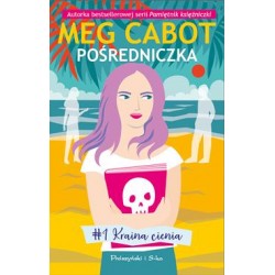 Kraina cienia. Pośredniczka. Tom 1 Meg Cabot motyleksiazkowe.pl