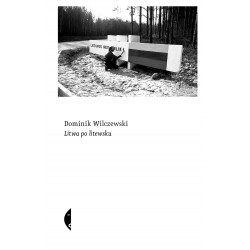 Litwa po litewsku Dominik Wilczewski@motyleksiazkowe.pl