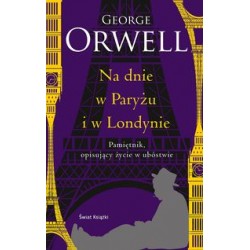 Na dnie w Paryżu i w Londynie /edycja kolekcjonerska George Orwell motyleksiazkowe.pl