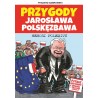 Przygody Jarosława Polskęzbawa 3. Herosi Polexitu