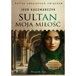 Sułtan moja miłość Igor Kaczmarczyk motyleksiazkowe.pl