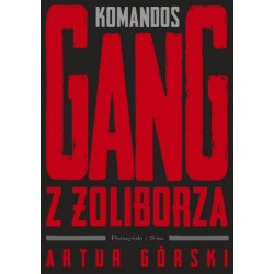 Gang z Żoliborza Artur Górski motyleksiazkowe.pl