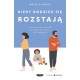 Kiedy rodzice się rozstają. Jak wspierać dziecko w czasie separacji lub rozwodu Natalia Minge motyleksiazkowe.pl
