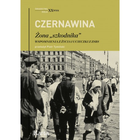 Żona "szkodnika". Wspomnienia z życia i ucieczki z ZSRS Tatiana Czernawina motyleksiazkowe.pl