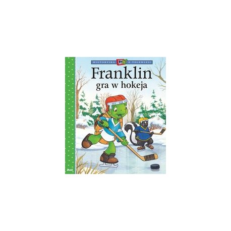 Franklin gra w hokeja BOURGEOIS PAULETTE, CLARK BRENDA motyleksiazkowe.pl