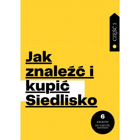 JAK ZNALEŹĆ I KUPIĆ SIEDLISKO CZ.1 ANNA SOBOTA, PAWEŁ CHĘTNIK motyleksiazkowe.pl