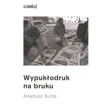Wypukłodruk na bruku Arkadiusz Burda motyleksiazkowe.pl