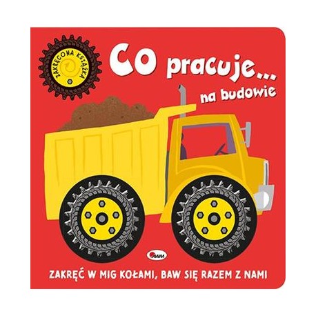 Co pracuje...na budowie. Zakręcona książka motyleksiazkowe.pl