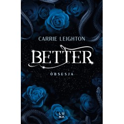 Better. Obsesja Carrie Leighton motyleksiazkowe.pl