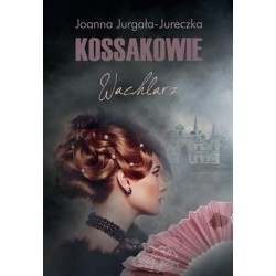 Kossakowie. Wachlarz Joanna Jurgała-Jureczka motyleksiazkowe.pl