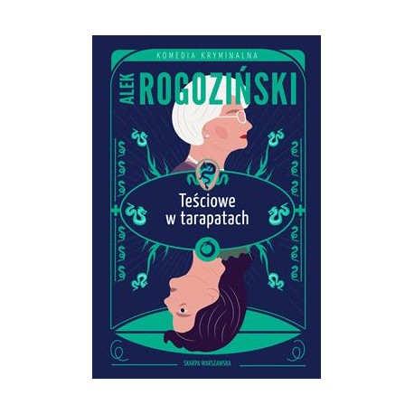 Teściowe w tarapatach Alek Rogoziński motyleksiazkowe.pl