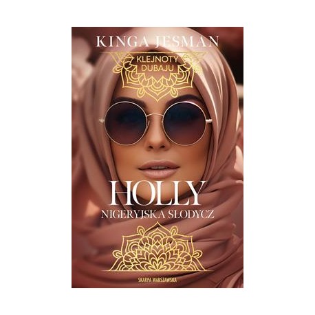 Holly. Nigeryjska słodycz. Klejnoty Dubaju Jesman Kinga motyleksiazkowe.pl