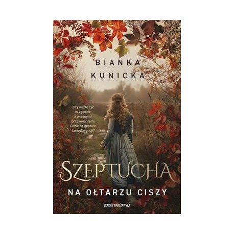 Szeptucha. Na ołtarzu ciszy Bianka Kunicka motyleksiazkowe.pl