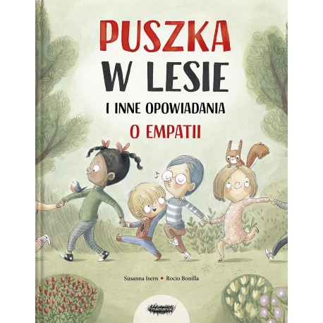 Puszka w lesie i inne opowiadania o empatii Susanna Isern motyleksiazkowe.pl