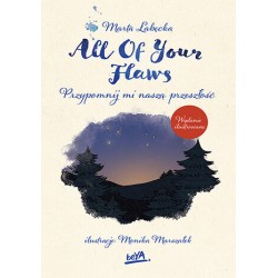 All Of Your Flaws. Przypomnij mi naszą przeszłość. Wydanie ilustrowane