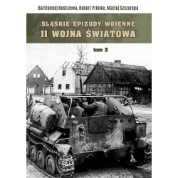 Śląskie epizody wojenne. Druga wojna światowa Tom 3 motyleksiazkowe.pl