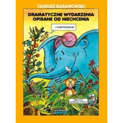Dramatyczne wydarzenia opisane od niechcenia Tadeusz Baranowski motyleksiazkowe.pl