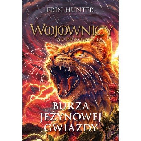 Wojownicy Superedycja Burza Jeżynowej Gwiazdy Erin Hunter motyleksiazkowe.pl