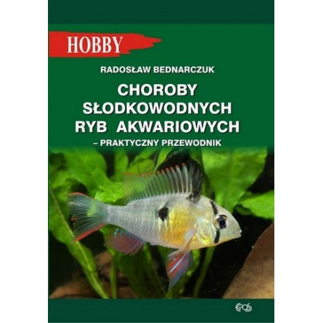 CHOROBY SŁODKOWODNYCH RYB AKWARIOWYCH RADOSŁAW BEDNARCZUK motyleksiazkowe.pl
