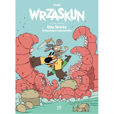 WRZASKUN 2 OŚLA SKÓRKA, ŚMIERDZĄCA KSIĘŻNICZKA TEBO motyleksiazkowe.pl