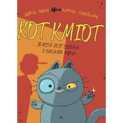 Kot Kmiot! Zemsta jest słodka… I cuchnie rybą! Sophie Souid,Thomas Hjorthaab motyleksiazkowe.pl