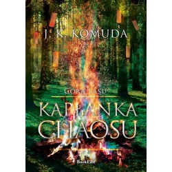 Kapłanka chaosu Córa Lasu Tom 2 J. K. Komuda motyleksiazkowe.pl
