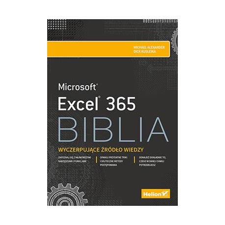 Excel 365 Biblia Michael Alexander,Dick Kusleika motyleksiazkowe.pl