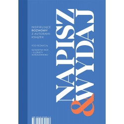 Napisz & Wydaj. Inspirujące rozmowy z autorami książek Katarzyna Buk Elżbieta Sokołowska motyleksiazkowe.pl
