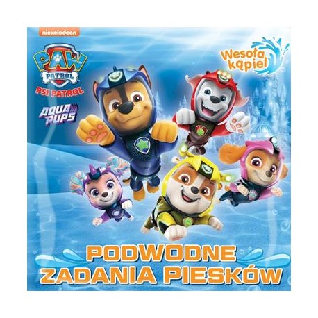 Psi Patrol Wesoła kąpiel 3. Podwodne zadania piesków motyleksiazkowe.pl