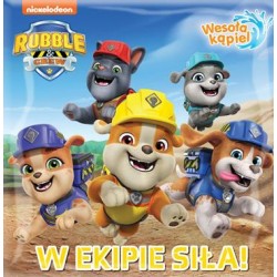 Rubble and Crew Wesoła kąpiel 1. W ekipie siła motyleksiazkowe.pl