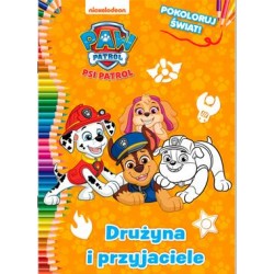 Psi Patrol Pokoloruj świat część 6. Drużyna i przyjaciele motyleksiazkowe.pl